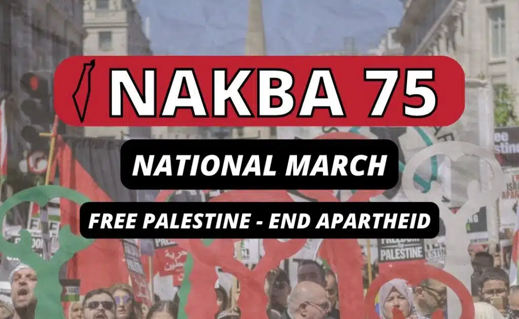 NAKBA 75 - National Protest: Free Palestine - End Apartheid