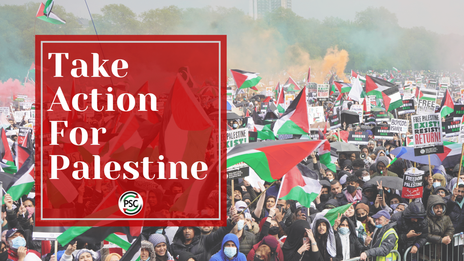 Take Action for Palestine Palestine Solidarity Campaign