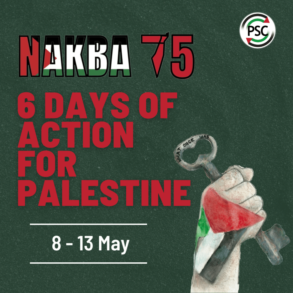 Nakba 75: 6 Days of Action For Palestine
