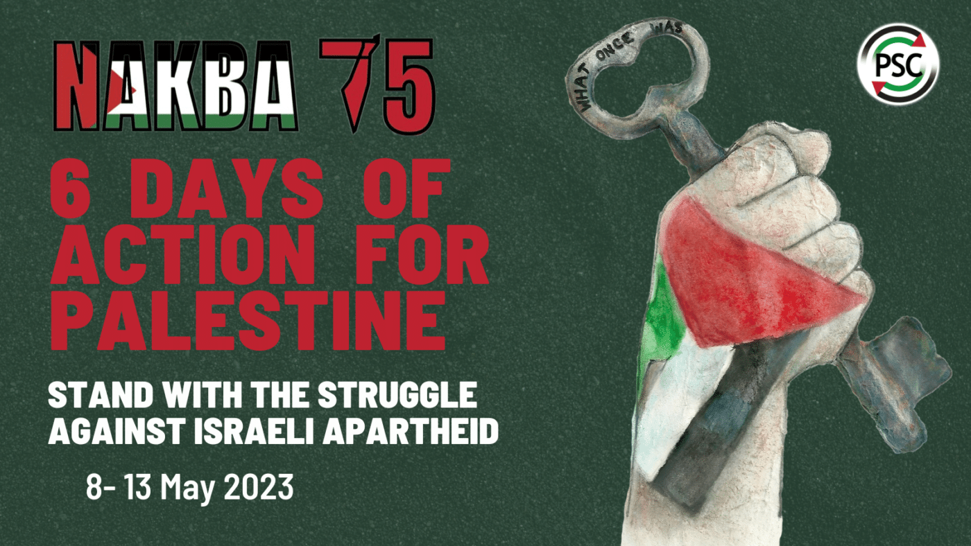 Nakba 75 6 Days Of Action For Palestine Palestine Solidarity Campaign Nakba 75 6 Days Of Action For Palestine Palestine Solidarity Campaign