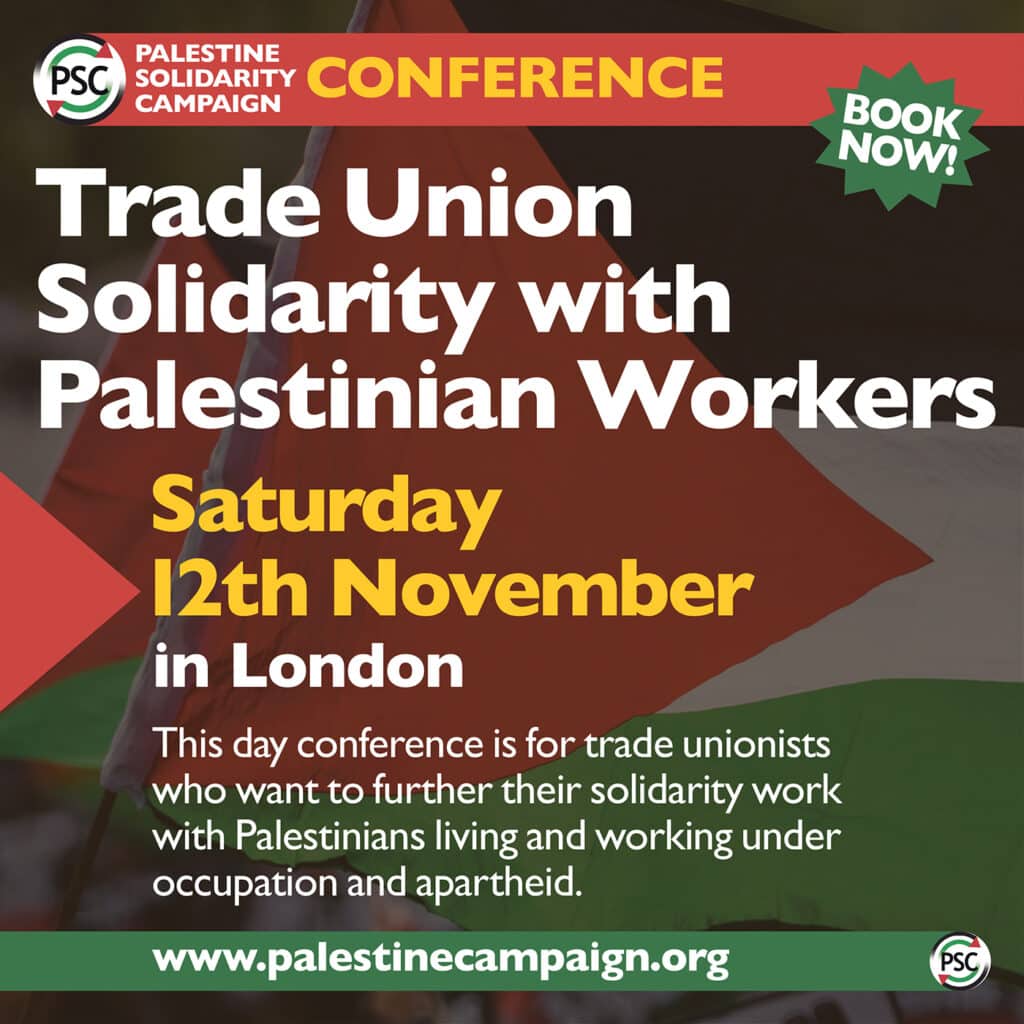 PSC Conference: Trade Union Solidarity with Palestinian Workers 