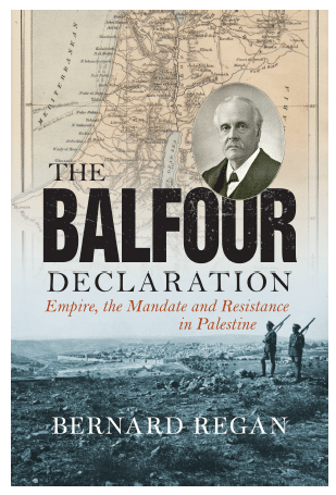 Book Tour: Bernard Regan- The Balfour Declaration