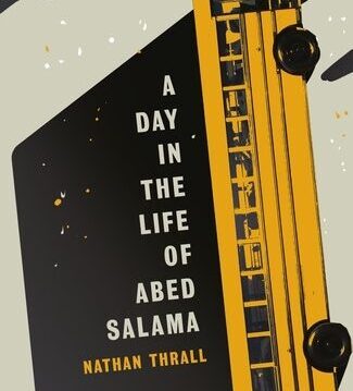 Book Launch: A Day in the Life of Abed Salama: A Palestine Story by Nathan Thrall